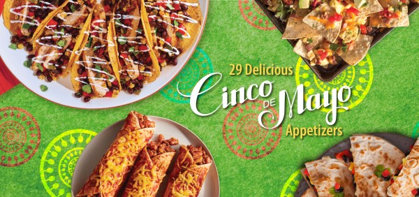 29 Delicious Mexican Cinco De Mayo Appetizer Recipes