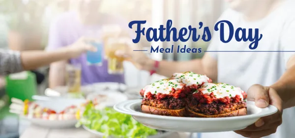 Father’s Day Dinner Ideas: 30 Flavorful Recipes Dad Will Love