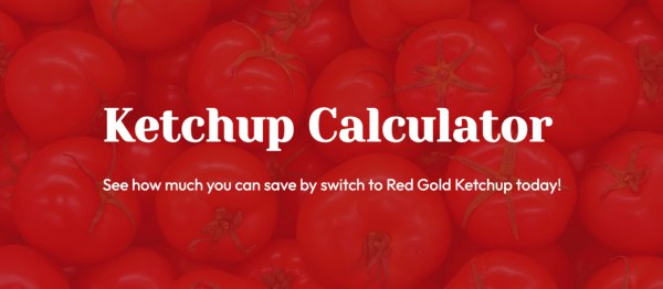 It’s Time You Saved Money On Your Ketchup.